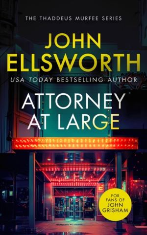 Attorney at Large - a page-turning legal thriller with twists you won't see