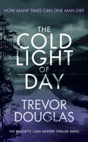 Cold Light of Day - A page-turning police procedural with twists that will