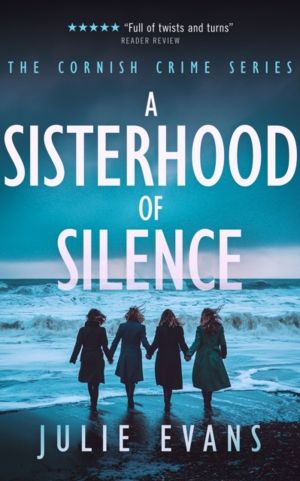 A Sisterhood of Silence - A Gripping Cornish Crime Thriller