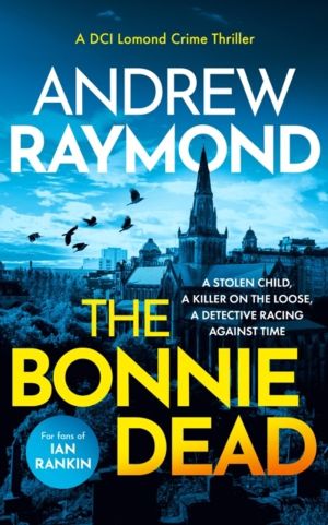 Bonnie Dead - A Scottish Detective Mystery