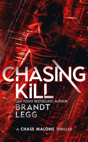 Chasing Kill - An Action Adventure Techno Thriller