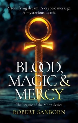 Blood, Magic & Mercy - A Paranormal Mystery