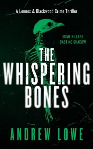Whispering Bones - A British Crime Thriller