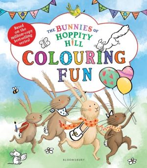 The Bunnies of Hoppity Hill: Colouring Fun - A cute and cosy colouring adve