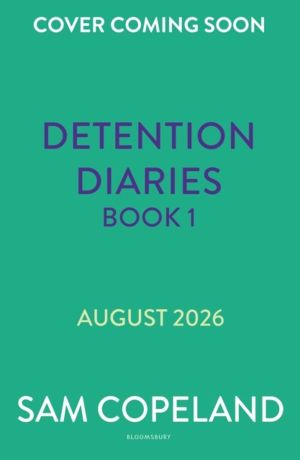 Detention Diaries: Worse than Jail - A hilarious, illustrated new series, p