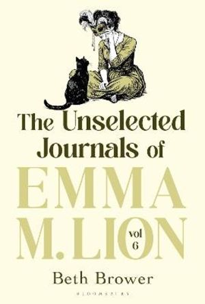 The Unselected Journals of Emma M. Lion, vol. 6