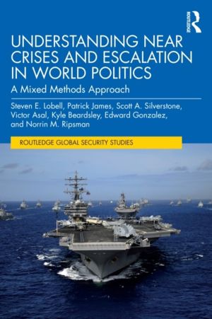 Understanding Near Crises and Escalation in World Politics - A Mixed Method