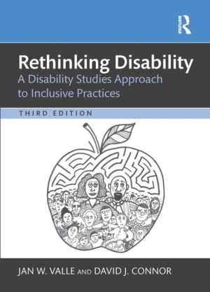 Rethinking Disability - A Disability Studies Approach to Inclusive Practice