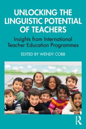 Unlocking the Linguistic Potential of Teachers - Insights from Internationa