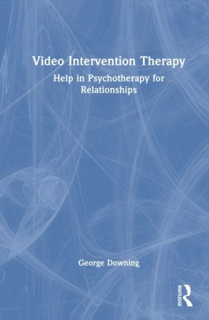 Video Intervention Therapy - Help in Psychotherapy for Relationships