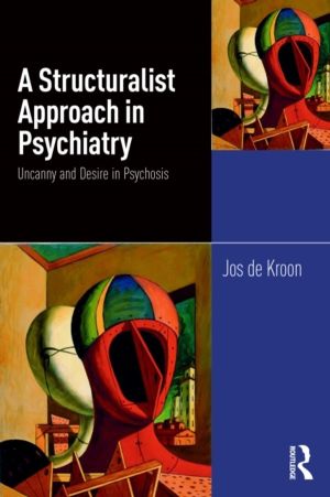Structuralist Approach in Psychiatry - Uncanny and Desire in Psychosis