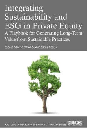 Integrating Sustainability and ESG in Private Equity - A Playbook for Gener