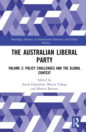 Australian Liberal Party - Volume 2: Policy Challenges and the Global Conte