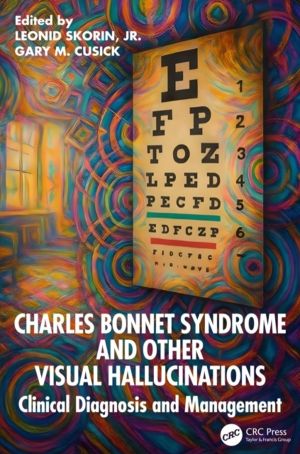 Charles Bonnet Syndrome and Other Visual Hallucinations - Clinical Diagnosi