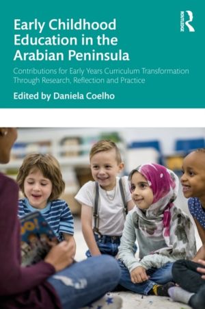 Early Childhood Education in the Arabian Peninsula - Contributions for Earl