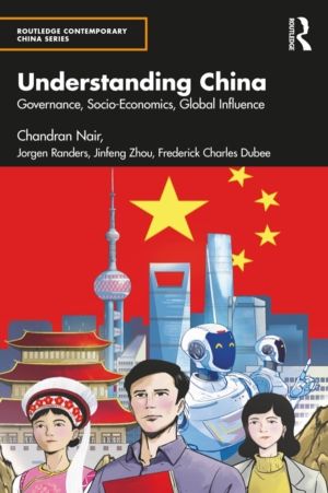Understanding China - Governance, Socio-Economics, Global Influence