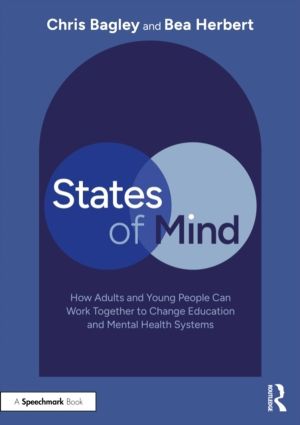 States of Mind - How Adults and Young People Can Work Together to Change Ed