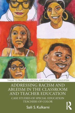 Addressing Racism and Ableism in the Classroom and Teacher Education - Case