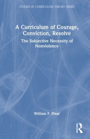 Curriculum of Courage, Conviction, Resolve - The Subjective Necessity of No