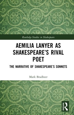 Aemilia Lanyer as ShakespeareÔÇÖs Rival Poet - The Narrative of Shakespeare