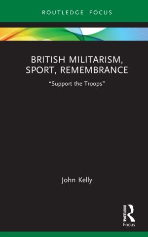 British Militarism, Sport, Remembrance - ÔÇ£Support the TroopsÔÇØ