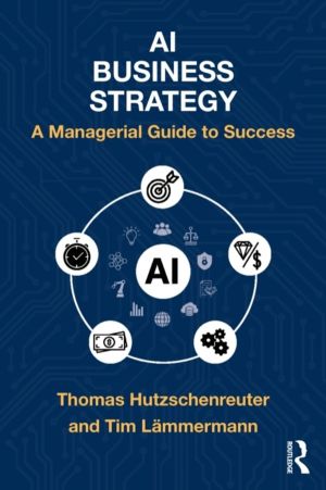 AI Business Strategy - A Managerial Guide to Success