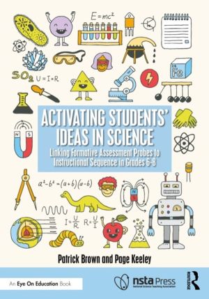 Activating Students' Ideas in Science - Linking Formative Assessment Probes