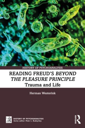 Reading FreudÔÇÖs Beyond the Pleasure Principle - Trauma and Life