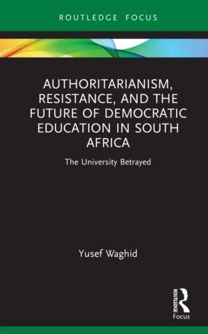 Authoritarianism, Resistance, and the Future of Democratic Education in Sou