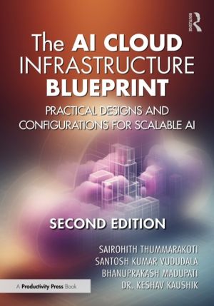 AI Cloud Infrastructure Blueprint - Practical Designs and Configurations fo