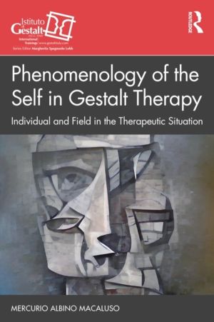 Phenomenology of the Self in Gestalt Therapy - Individual and Field in the