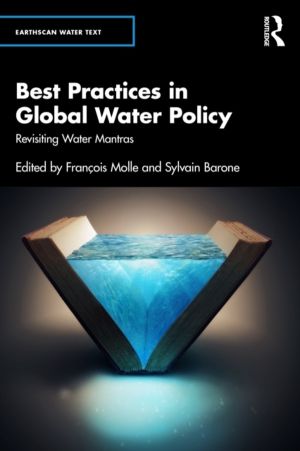 Best Practices in Global Water Policy - Revisiting Water Mantras