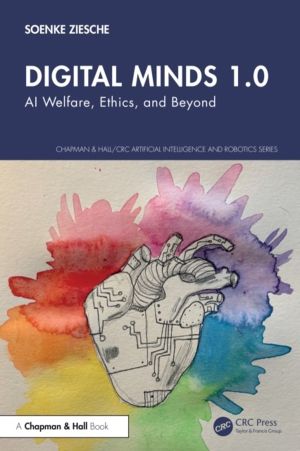 Digital Minds 1.0 - AI Welfare, Ethics, and Beyond