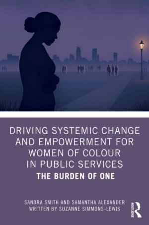 Driving Systemic Change and Empowerment for Women of Colour in Public Servi