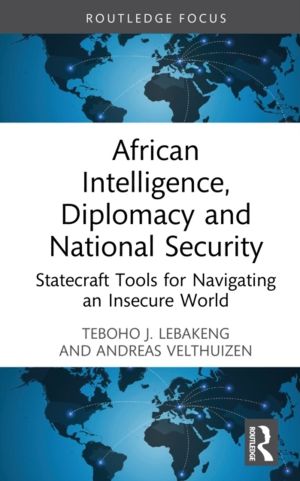 African Intelligence, Diplomacy and National Security - Statecraft Tools fo