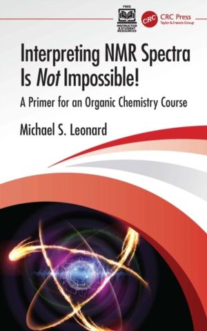 Interpreting NMR Spectra Is Not Impossible! - A Primer for an Organic Chemi