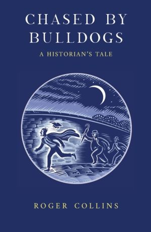 Chased by Bulldogs - A Historian's Tale