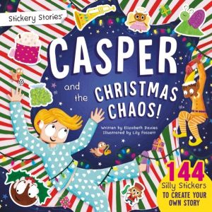 Stickery Stories: Casper and the Christmas Chaos - festive fantasy adventur