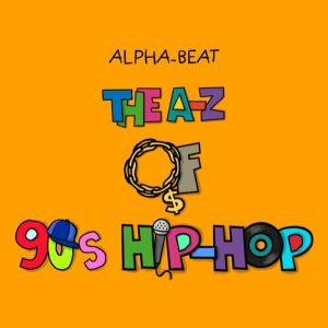 A-Z of 90s Hip-Hop