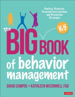 Big Book of Behavior Management, K-5 - Positive, Proactive, Prosocial Inter