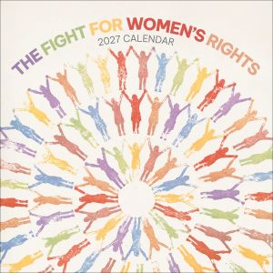 The Fight for Women’s Rights : 2027 Wall Calendar