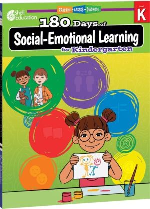 180 Days«: Social-Emotional Learning for Kindergarten - Practice, Assess,