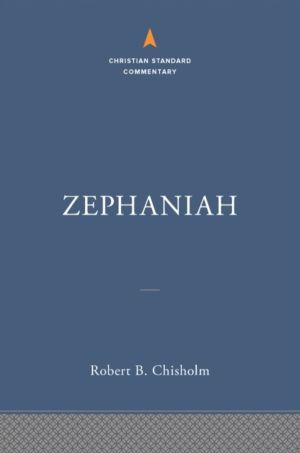 Zephaniah: The Christian Standard Commentary