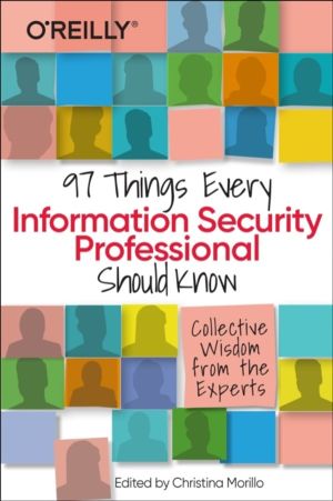 97 Things Every Information Security Professional Should Know - Collective