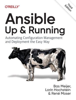 Ansible - Up and Running - Automating Configuration Management and Deployme