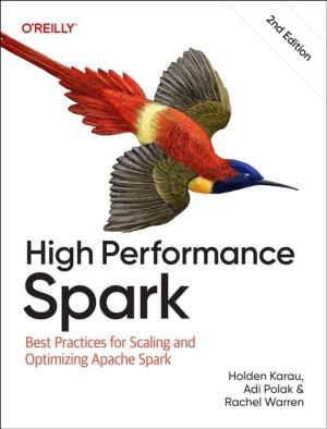 High Performance Spark - Best Practices for Scaling and Optimizing Apache S