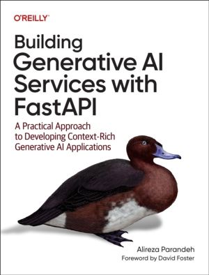 Building Generative AI Services with Fastapi - A Practical Approach to Deve