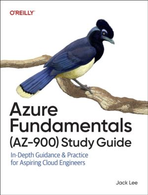 Azure Fundamentals (Az-900) Study Guide - In-Depth Guidance & Practice for