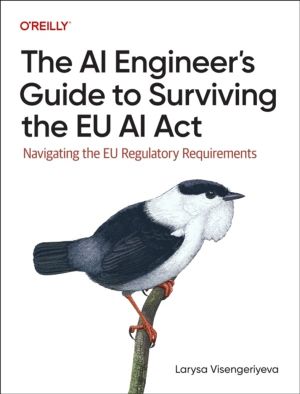 AI Engineer's Guide to Surviving the EU AI Act - Navigating the EU Regulato