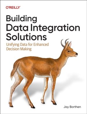 Building Data Integration Solutions - Unifying Data for Enhanced Decision-M